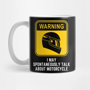 Warning May Spontaneously Start Talking About Motorcycle Mug